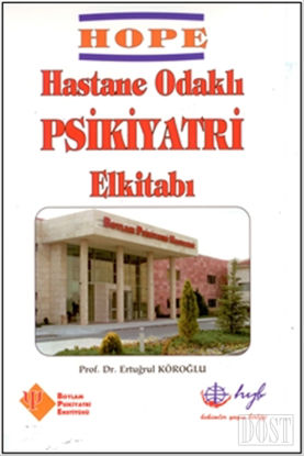 HOPE - Hastane Odaklı Psikiyatri El Kitabı